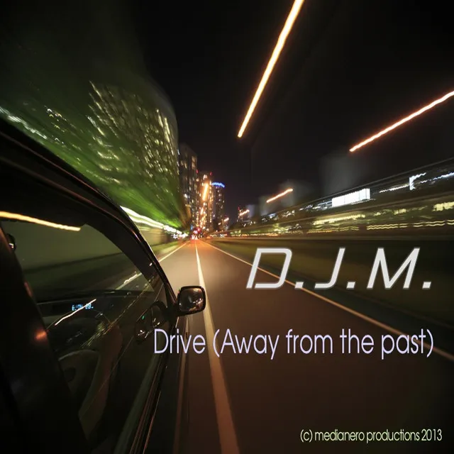 Drive (Away from the Past)