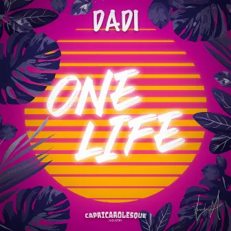 One life by Dadi