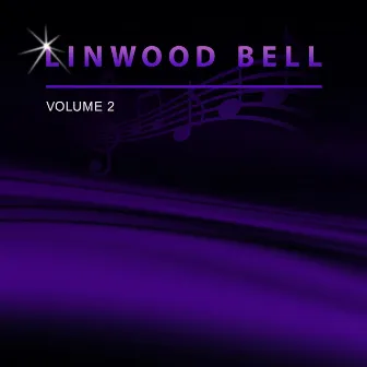 Linwood Bell, Vol. 2 by Linwood Bell