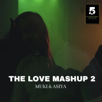 The Love Mashup 2 by Asiya