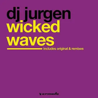 Wicked Waves by DJ Jurgen