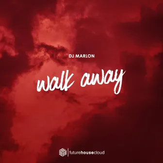 Walk Away by Dj Marlon