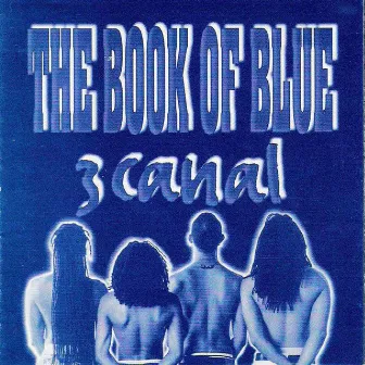 The Book of Blue by 3 Canal