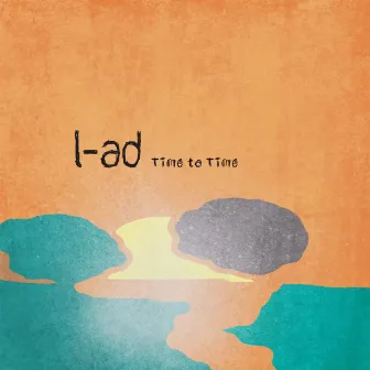 Time to Time by LAD