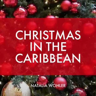 Christmas in the Caribbean (Parang Soca) by Natalia Wohler