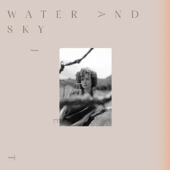 Water and Sky by Sam Garrett