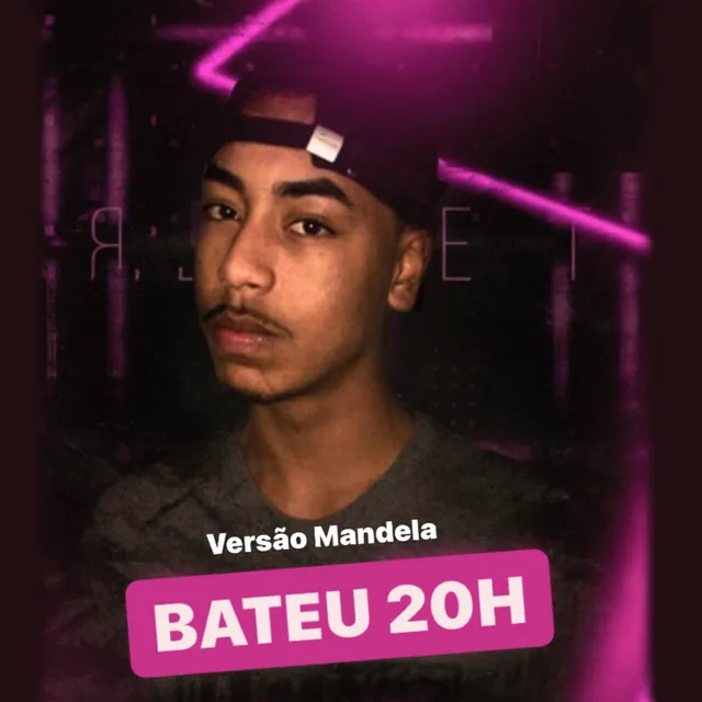 Bateu 20H - Versão Mandela