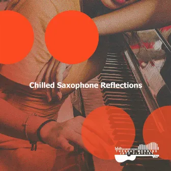 Chilled Saxophone Reflections by Tuesday Morning Jazz Playlist