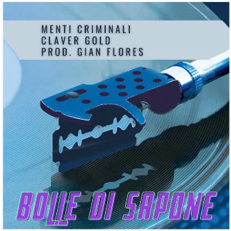 Bolle di sapone by Menti Criminali