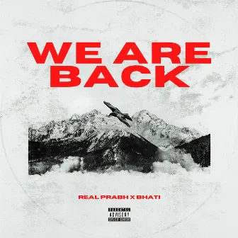 We Are Back by Real Prabh