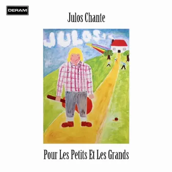 Julos Chante Pour Les Petits Et Les Grands (Remastered) by Julos Beaucarne