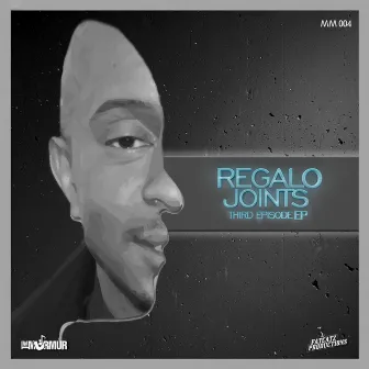 Third Episode EP by REGALO Joints