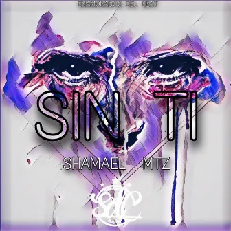 Sin Ti by shamael mtz