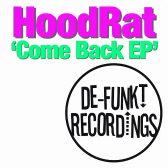 Come Back EP by Hoodrat