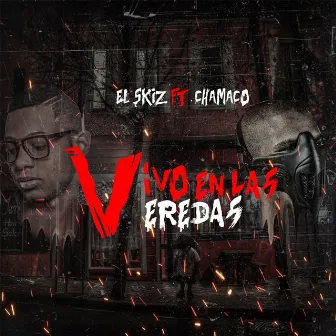 Vivo En Las Veredas by El Skiz