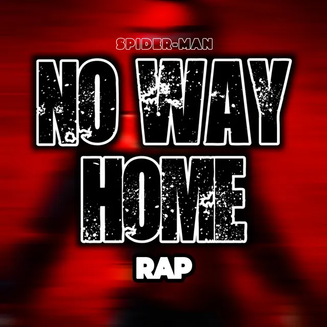 Spider-Man No Way Home Rap