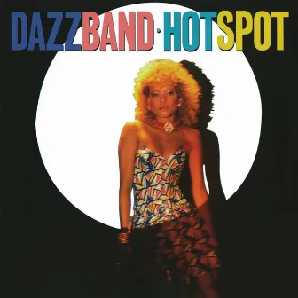 Hot Spot (Deluxe Edition) by Dazz Band