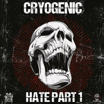 Hate, Pt. 1 by Cryogenic