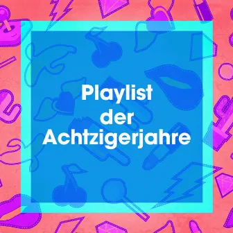 Playlist Der Achtzigerjahre by 