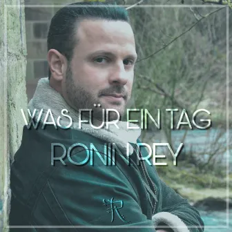 Was für ein Tag by Ronin Rey