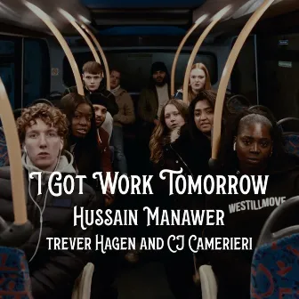 I Got Work Tomorrow by Hussain Manawer