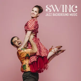 Swing Jazz Background Music – Relaxation Afternoon Collection by Swing Background Musician