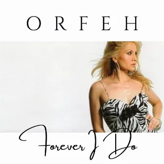 Forever I Do by Orfeh