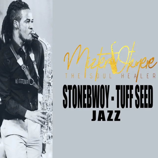 Stonebwoy Tuff Seed - Jazz Version