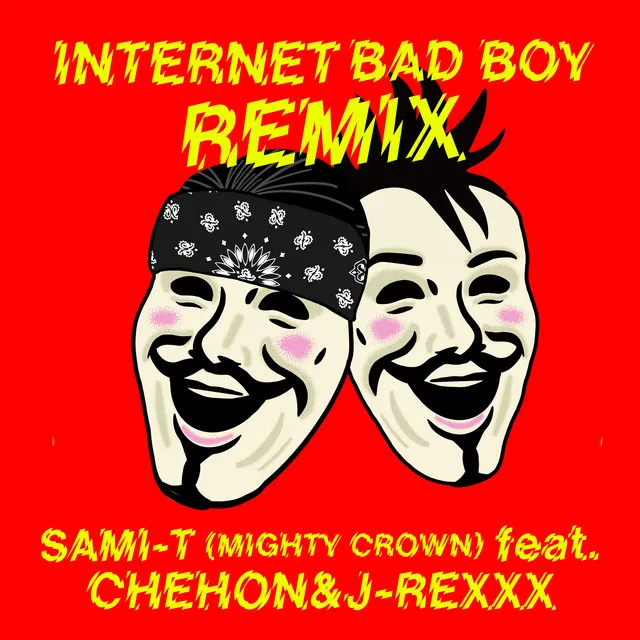 Internet Bad Boy - REMIX