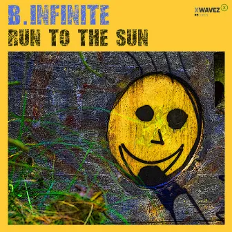 Run to the Sun by B.Infinite