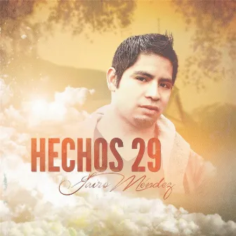 Hechos 29 by Jairo Mendez