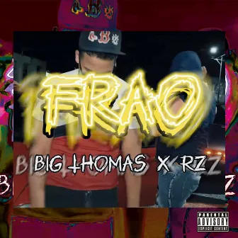 FRAO by Big Thomas