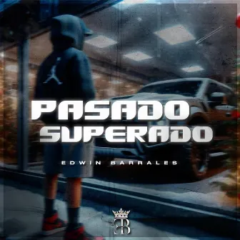 Pasado Superado by Edwin Barrales