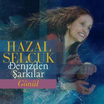 Denizden Şarkılar / Songs From the Sea (3) by Hazal Selçuk