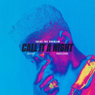 Call it a Night by Solve The Problem