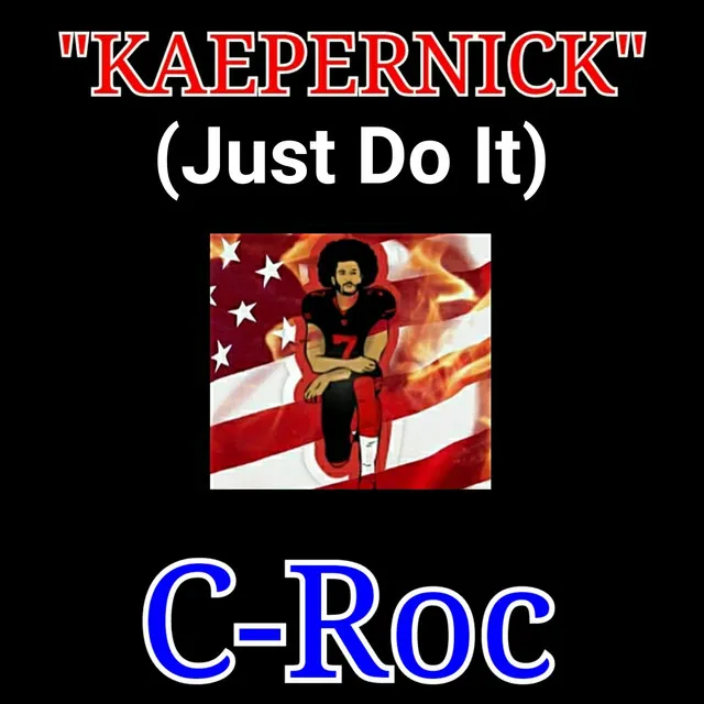 "KAEPERNICK" (Just Do It)