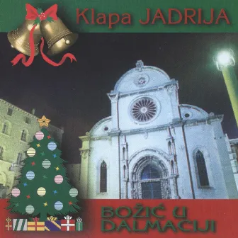 Božić U Dalmaciji by Klapa Jadrija