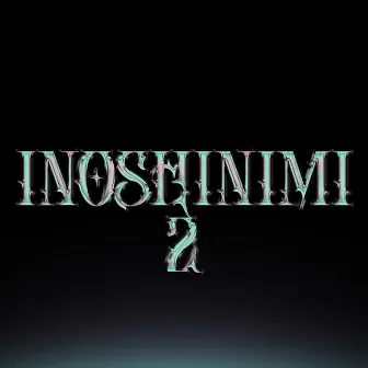 INOSHINIMI 2 by Benzzbabii