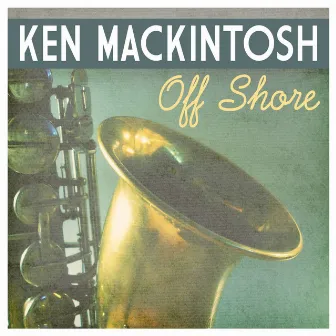 Off Shore by Ken Mackintosh