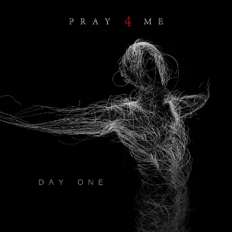 Day One by PRAY4ME