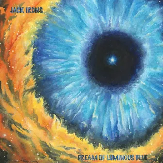 Dream of Luminous Blue by Jack Irons