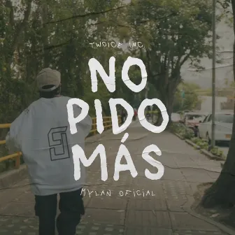 No Pido Mas by Mylan Oficial