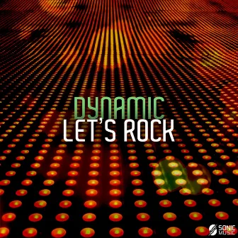 Let's Rock by Dynamic