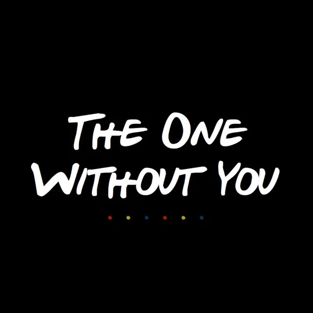 The One Without You