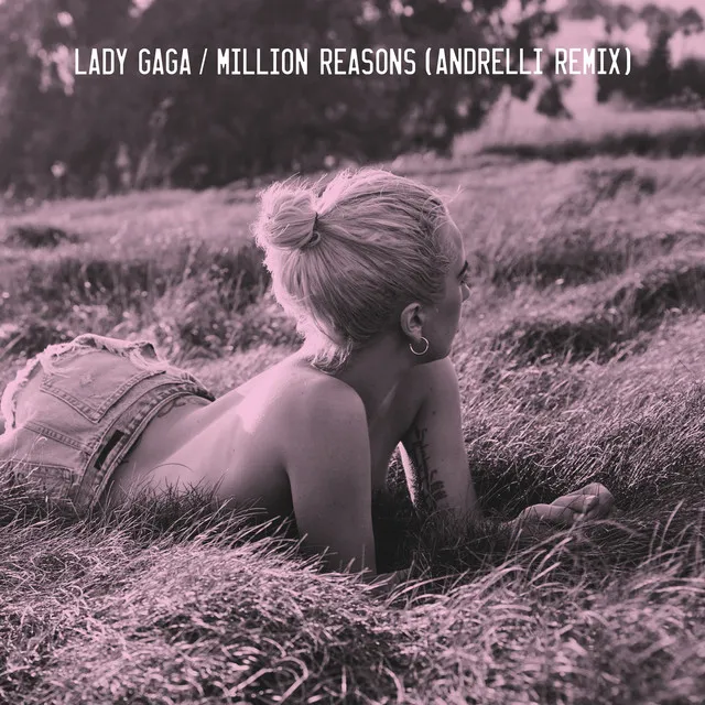 Million Reasons - Andrelli Remix