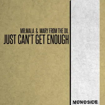 Just Can't Get Enough by Mr.Mala