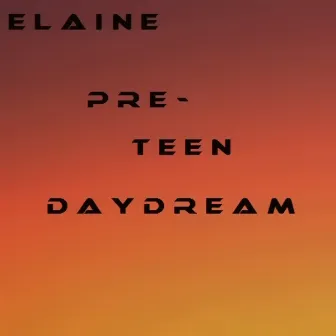 Pre-Teen Daydream by Elaine