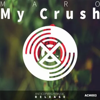 My Crush by Maro