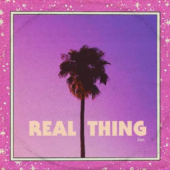 Real Thing by Zam