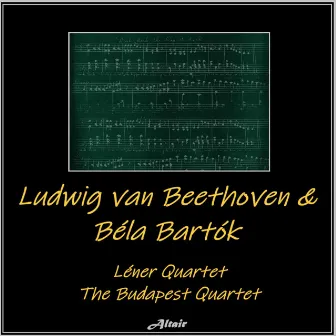 Ludwig van Beethoven & Béla Bartók by The Budapest Quartet